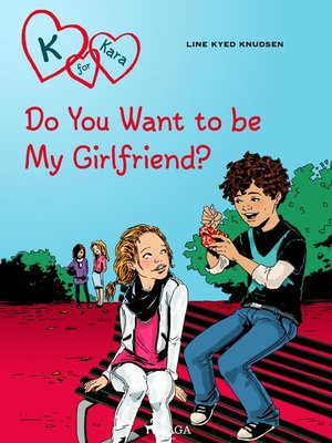 cover image of K for Kara 2--Do You Want to be My Girlfriend?